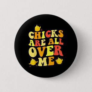 Chicks sind überall in mir zu Ostern Spaß Baby Button