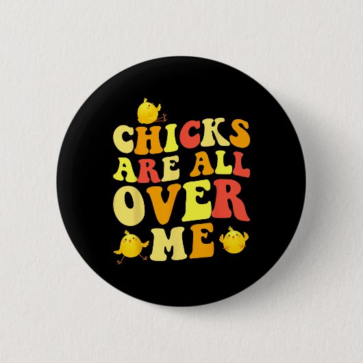 Chicks sind überall in mir zu Ostern Spaß Baby Button (Vorderseite)