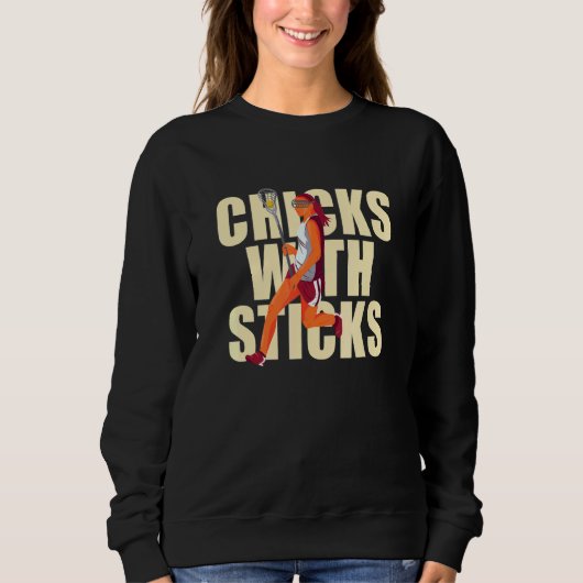 Chicks With Sticks Lacrosse Woman Player Sweatshirt (Vorderseite)