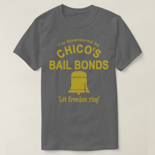 Chicos Bail Bonds T-Shirt (Design vorne)
