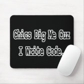 Chics stehen auf mich, weil ich Code schreibe Mousepad (Mit Mouse)