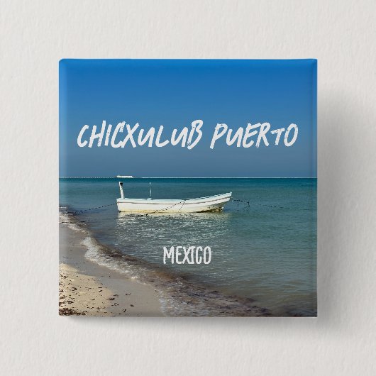 Chicxulub Puerto, Mexiko - Square Button (Vorderseite)