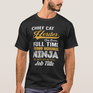 Chief Cat Herder MultiTasking T-Shirt
