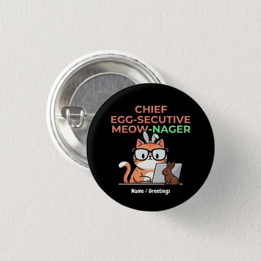 Chief Egg-secutive Meow-Nager Funny Easter Cat  Button (Vorne & Hinten)
