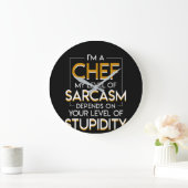 Chief Level Sarcasm Depends Level Of Dummdity Große Wanduhr (Zuhause)