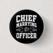 Chief Marry Officer - Pläne für Hochzeitsbeamte Button (Vorderseite)