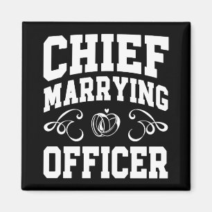 Chief Marry Officer - Pläne für Hochzeitsbeamte Magnet