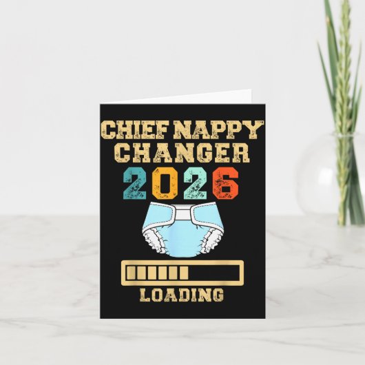 Chief Nappy Changer 2026 New Baby Loading Funny Pr Karte (Vorderseite)