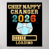 Chief Nappy Changer 2026 New Baby Loading Funny Pr Poster (Vorne)