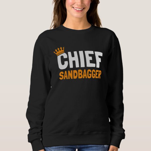 Chief Sandbagger Gag Golf 2 Sweatshirt (Vorderseite)