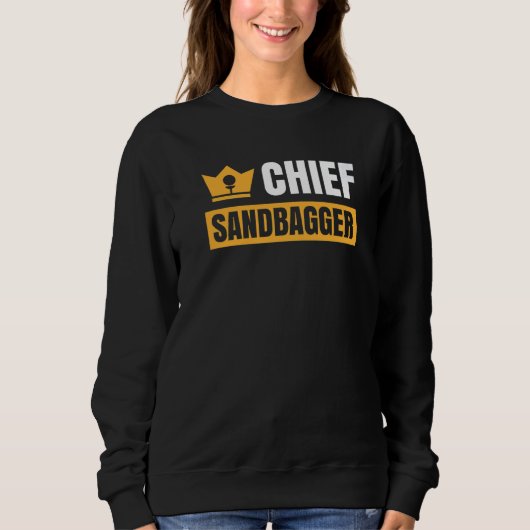 Chief Sandbagger Gag Golf   Sweatshirt (Vorderseite)