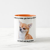 Chihuahua Attitude Funny Coffee Tasse (Mittel)