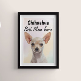 Chihuahua Best Mama Poster