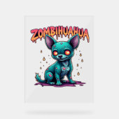 Chihuahua Chi Chichi Chiwawa Zombie Dog Halloween Acrylschild (Vorderseite)