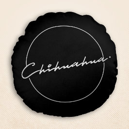 Chihuahua Chic & Extravagantes Script Black Rundes Kissen