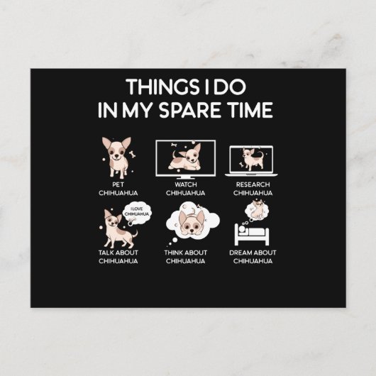 Chihuahua Dinge, die ich in meiner Freizeit mache Postkarte (Vorderseite)