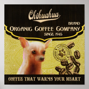 Chihuahua Dog Art Poster- Organic Coffee Company Poster