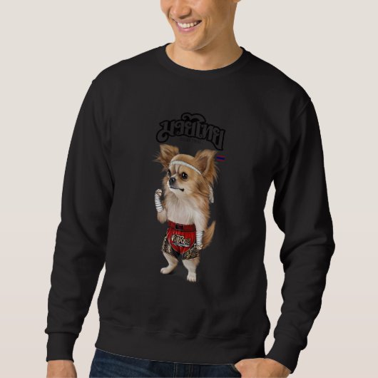 Chihuahua Dog As Muay Thai Kick Boxing Champion 1 Sweatshirt (Vorderseite)