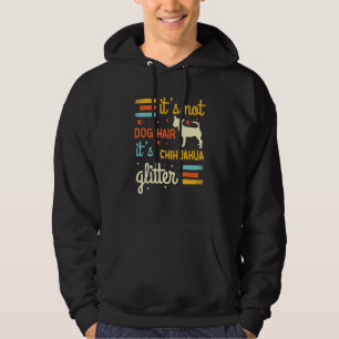 Chihuahua Dog Hair Shedding Niedlicher Chiwawa Hau Hoodie