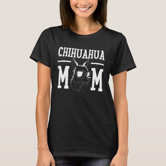 Chihuahua Dog Mama Mama T-Shirt (Vorderseite)