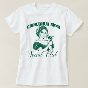 Chihuahua Dog Mama Sozialklub T-Shirt