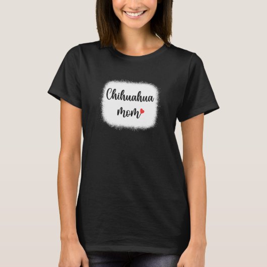 Chihuahua Dog Mom Womens Chihuahua T-Shirt (Vorderseite)