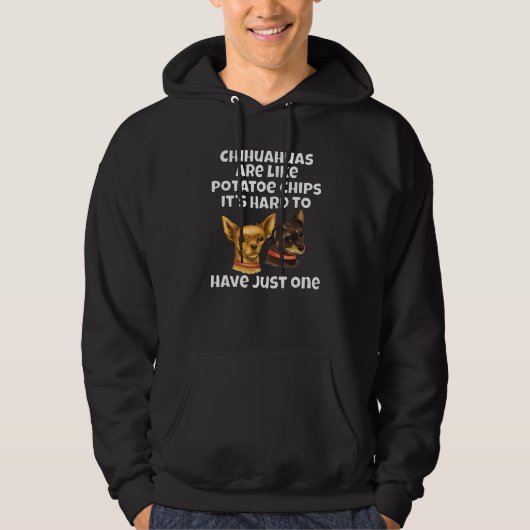 Chihuahua Dog Owner Chihuahuas Are Like Potato Chi Hoodie (Vorderseite)
