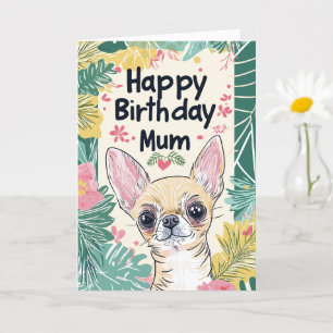 Chihuahua Dog Pawfect Day - Happy Birthday Mum Karte