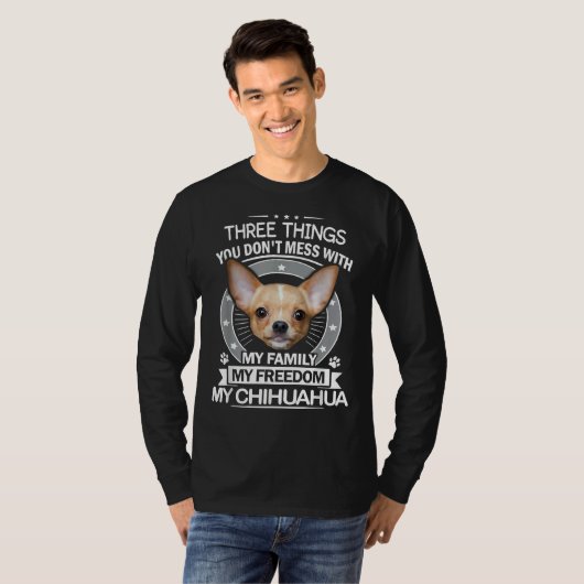 Chihuahua drei Dinge, die du mit Funny verwechsels T-Shirt (Vorne ganz)