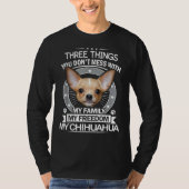 Chihuahua drei Dinge, die du mit Funny verwechsels T-Shirt (Vorderseite)