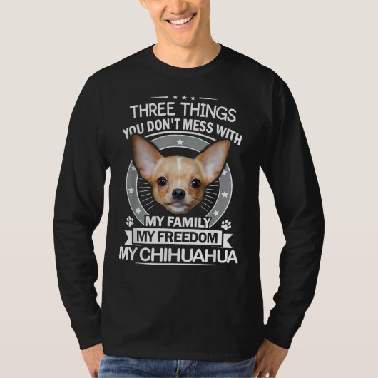 Chihuahua drei Dinge, die du mit Funny verwechsels T-Shirt (Vorderseite)