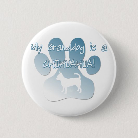 Chihuahua Granddog Button (Vorderseite)