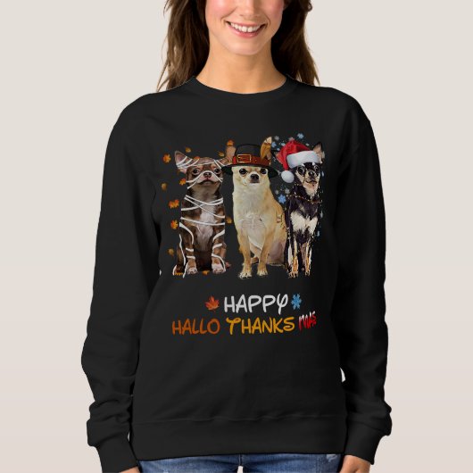 Chihuahua Hallo Thanksmas Sweatshirt (Vorderseite)
