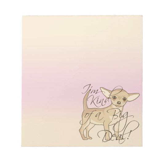 Chihuahua Ich bin ein ziemlich großes Grafikdesign Notizblock (Vorderseite)