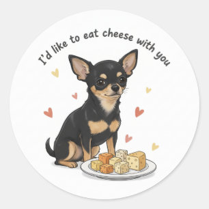 Chihuahua " Ich möchte gerne Käse mit dir essen" Runder Aufkleber