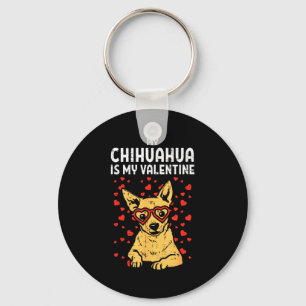Chihuahua ist mein Valentinstag Valentinstag Chiwa Schlüsselanhänger