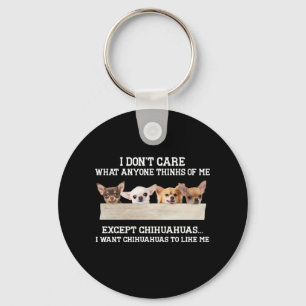 Chihuahua ist mir egal, was mir jemand denkt schlüsselanhänger