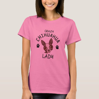 Chihuahua Lady T Shirt