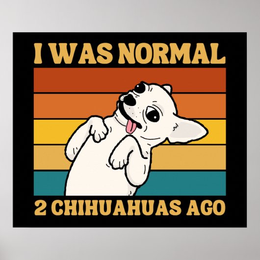 Chihuahua Lover Geschenk, Funny Niedlich Chihuahua Poster (Vorne)