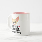 Chihuahua Mama Hund Lover Girl Zweifarbige Tasse (Vorderseite Links)