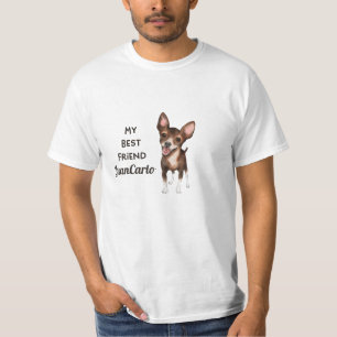 Chihuahua Mein bester Freund, benutzerdefinierter T-Shirt
