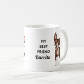 Chihuahua mein bester Freund Individuelle Name Kaffeetasse (VorderseiteRechts)