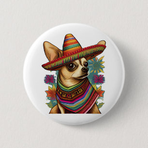 Chihuahua Mexico Cinco de Mayo Funny Dog Button