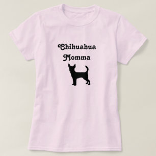 Chihuahua Momma T - Shirt