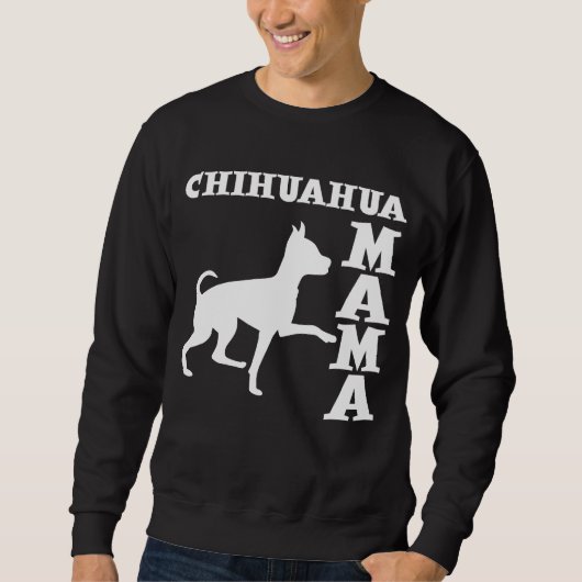CHIHUAHUA-MUTTER SWEATSHIRT (Vorderseite)