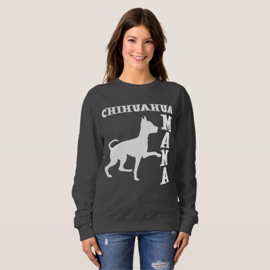 CHIHUAHUA-MUTTER SWEATSHIRT (Vorne ganz)