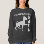 CHIHUAHUA-MUTTER SWEATSHIRT (Vorderseite)