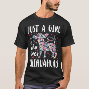 Chihuahua nur ein Mädchen, das Chihuahuas Lieben T-Shirt