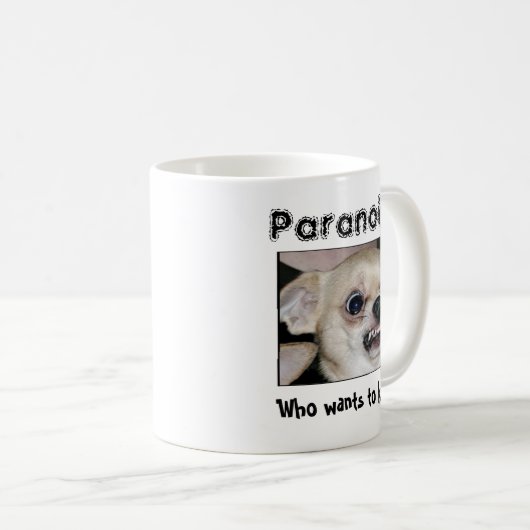 Chihuahua Paranoid Kaffeetasse (VorderseiteRechts)