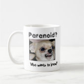 Chihuahua Paranoid Kaffeetasse (Links)